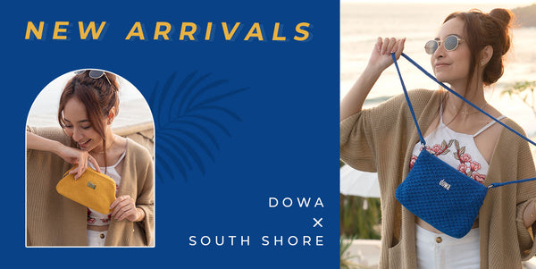 New Arrivals: Dowa X South Shore